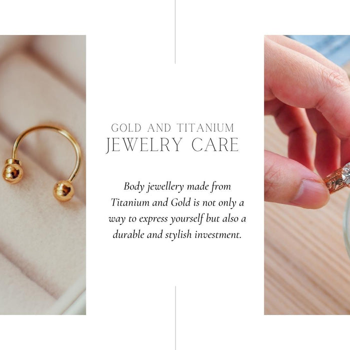 Titanium and Gold Piercing Jewellery Care Guide