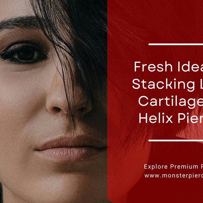 Fresh Ideas for Stacking Lobes, Cartilage and Helix Piercing