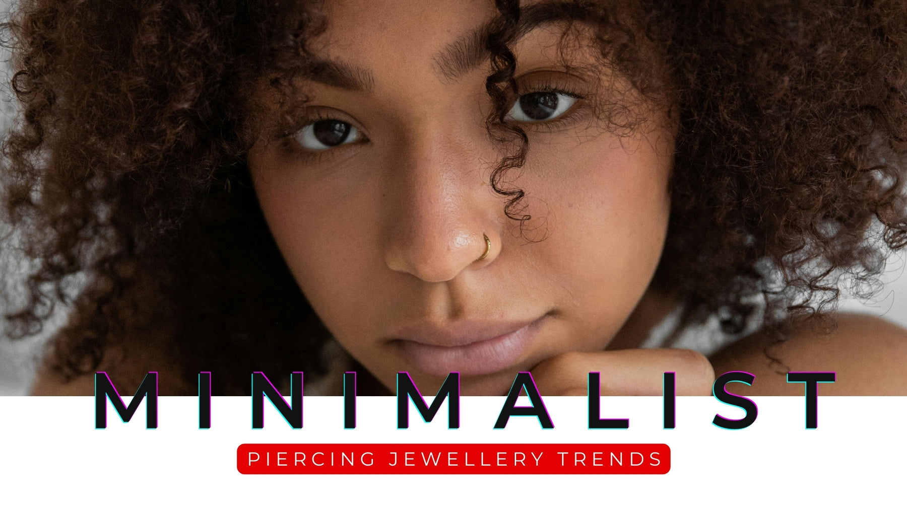 Top 10 Minimalist Piercing Jewellery Trends in 2024