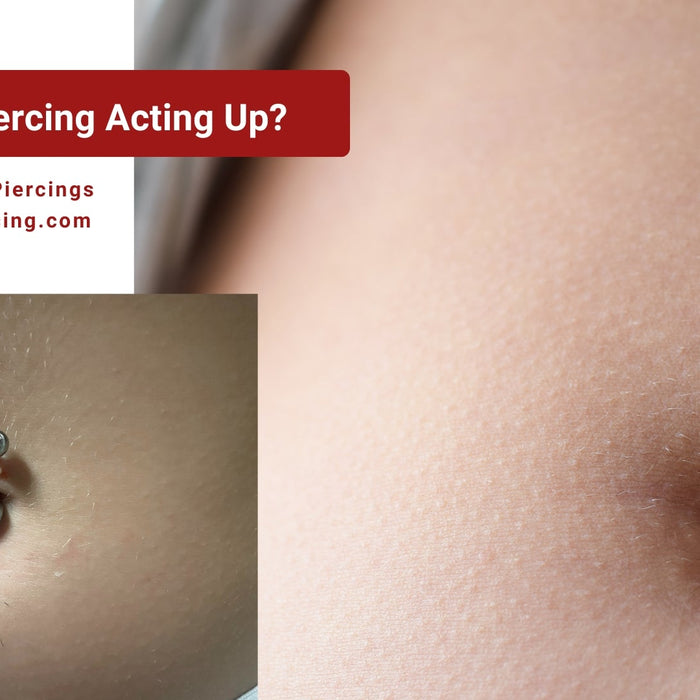 Why is Belly Piercing Acting Up? Understand the Bumps and Itchy Phase